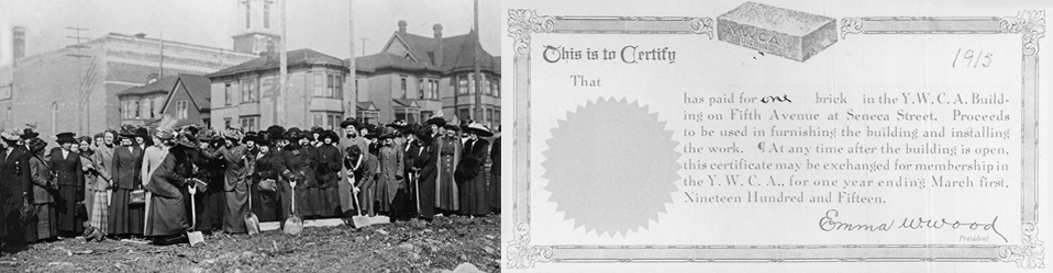 YWCA members breaking ground on a new headquarters at Fifth and Seneca (1913) and a certificate from YWCA's “Buy-a Brick” campaign