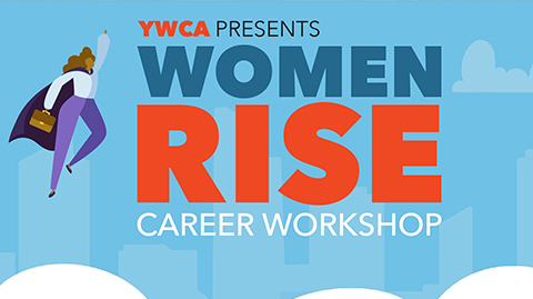 YWCA Presents: Women RISE Career Workshop